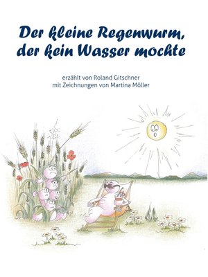 cover image of Der kleine Regenwurm, der kein Wasser mochte